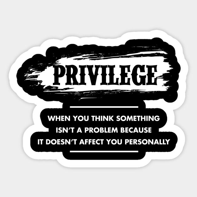 Privilege Sticker by Hip City Merch